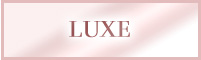 LUXE